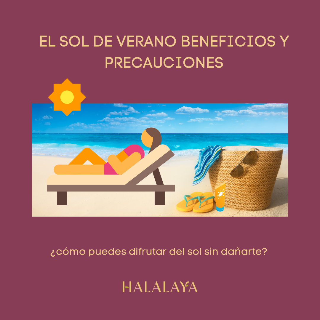 EL SOL DE VERANO BENEFICIOS Y PRECAUCIONES
