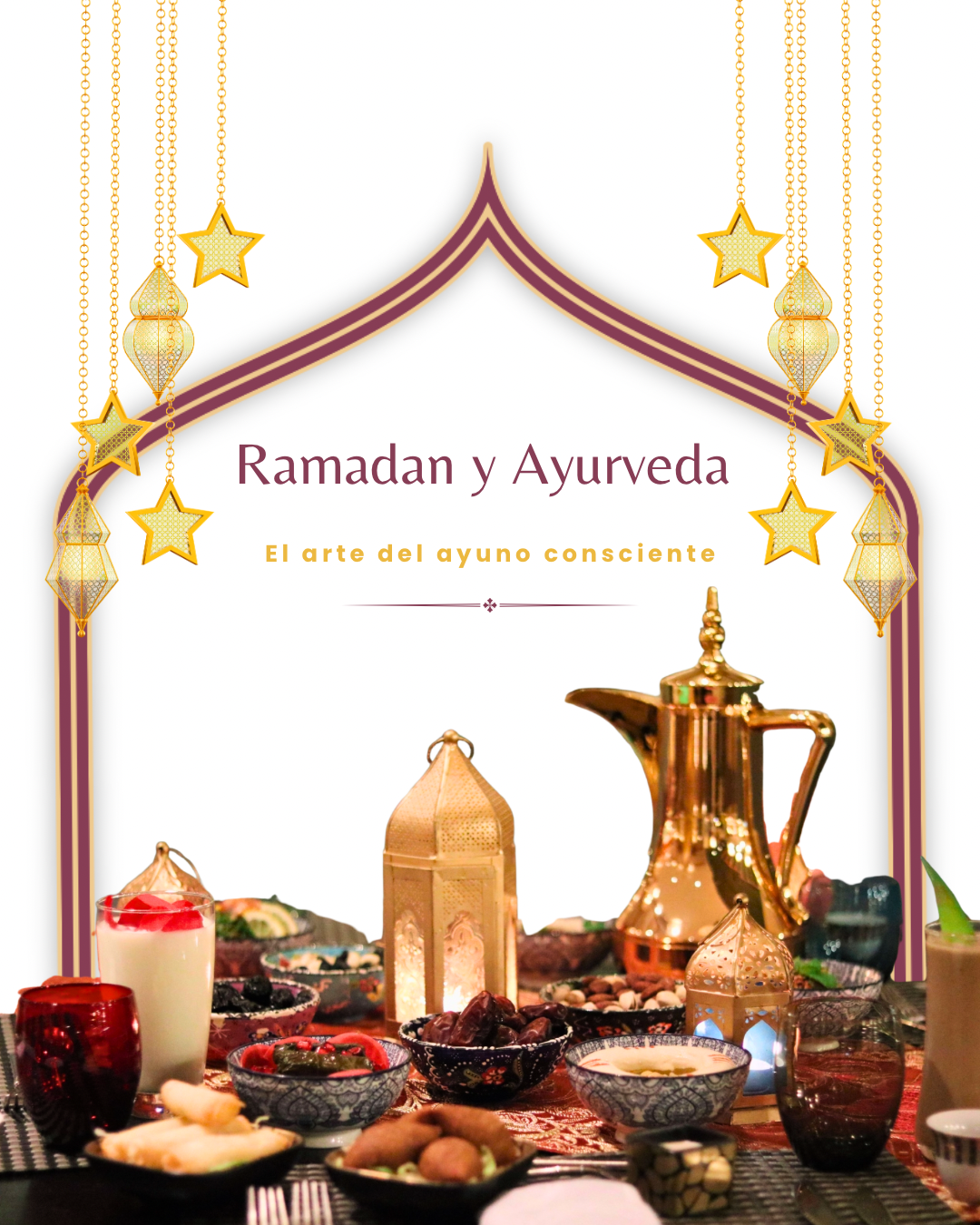 Ramadán y Ayurveda Ayuno y alimentación